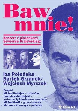 Warszawa Wydarzenie Koncert Baw mnie! Koncert z piosenkami Seweryna Krajewskiego