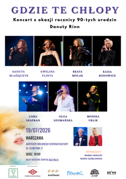 Warszawa Wydarzenie Koncert Gdzie te Chłopy - koncert z okazji rocznicy 90-tych urodzin Danuty Rinn