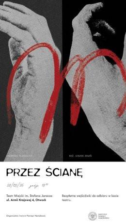 Otwock Wydarzenie Spektakl "PRZEZ ŚCIANĘ" - SPEKTAKL INSTYTUTU PAMIĘCI NARODOWEJ