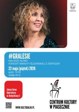 Zalesie Górne Wydarzenie Koncert #GRALESIE. MALARZE SŁOWA. MARGITA ŚLIZOWSKA Z ZESPOŁEM
