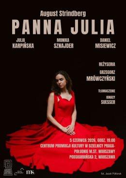 Warszawa Wydarzenie Spektakl „Panna Julia” Augusta Strindberga (tłum. Ignacy Suesser)