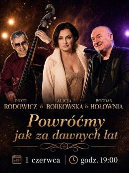 Warszawa Wydarzenie Koncert Alicja Borkowska & Piotr Rodowicz & Bogdan Hołownia - Powróćmy jak za dawnych lat