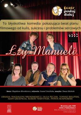 Warszawa Wydarzenie Spektakl "Łzy Manueli" Spektakl komediowy Teatru Podaj Dalej