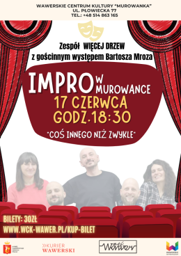 Warszawa Wydarzenie Spektakl IMPRO "Coś innego niż zwykle" WIĘCEJ DRZEW i Bartosz Mróz 17.06. g.18:30 WCK MUROWANKA