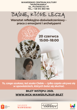 Warszawa Wydarzenie Inne wydarzenie Baśnie, które leczą - warsztat rozwojowy w Murowance 20.06 g. 15:00 WCK Murowanka