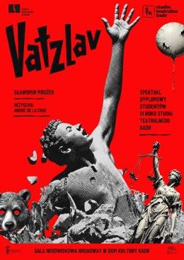 Warszawa Wydarzenie Spektakl VATZLAV: spektakl dyplomowy studentów III roku Studia Teatralnego Kadr