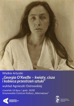 Warszawa Wydarzenie Inne wydarzenie Wielkie Artystki | „Georgia O’Keeffe – kwiaty, cisza i kobieca przestrzeń sztuki” | wykład Agnieszki