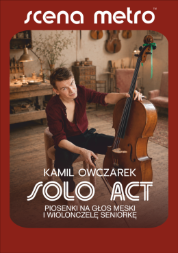 Warszawa Wydarzenie Koncert Kamil Owczarek - Solo Act. Piosenki na Głos męski i Wiolonczelę-seniorkę