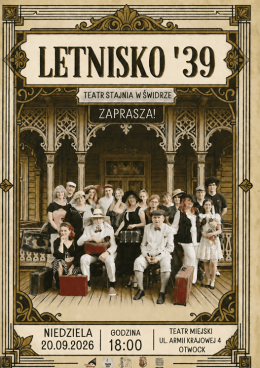 Otwock Wydarzenie Spektakl SPEKTAKL TEATRU STAJNIA - LETNISKO’39
