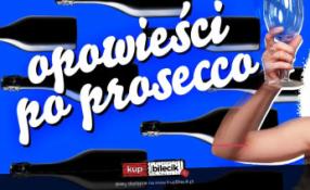 Warszawa Wydarzenie Kabaret Opowieści po prosecco - improwizowane babskie wyjście