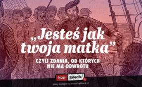 Warszawa Wydarzenie Kabaret "Jesteś jak twoja matka", czyli zdania, od których nie ma odwrotu