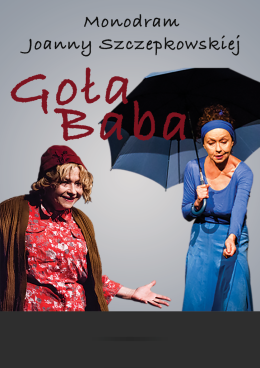 Warszawa Wydarzenie Spektakl Goła Baba - monodram Joanny Szczepkowskiej