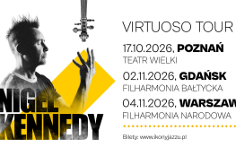 Poznań Wydarzenie Koncert NIGEL KENNEDY "Virtuoso Tour" | POZNAŃ 2026