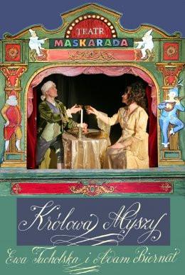 Warszawa Wydarzenie Inne wydarzenie Królowa Myszy - Teatr Maskarada